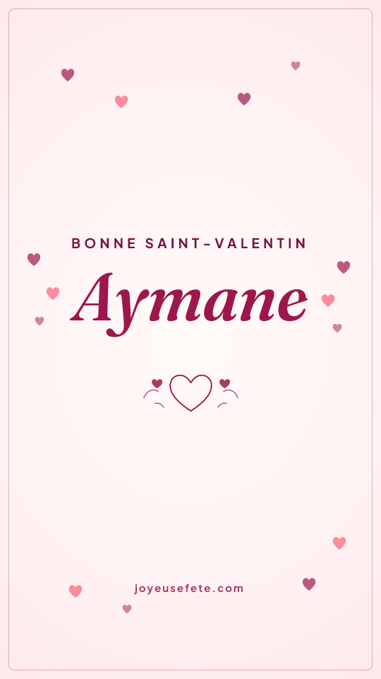 Image « Bonne Saint-Valentin Aymane » au format story