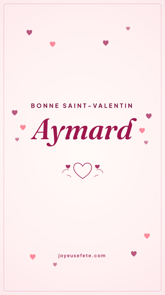 Image « Bonne Saint-Valentin Aymard » au format story