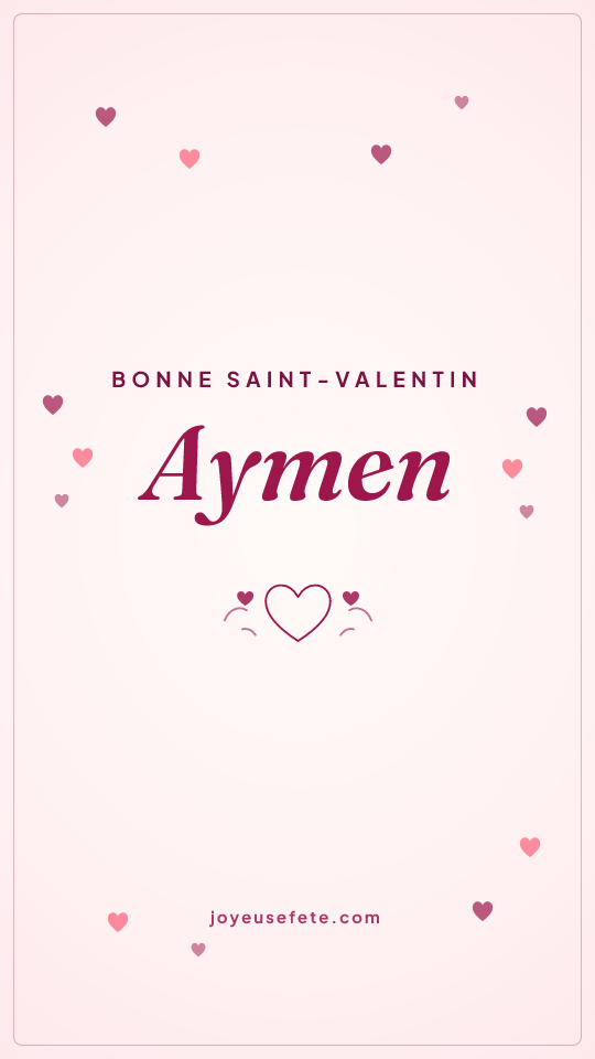 Image « Bonne Saint-Valentin Aymen » au format story