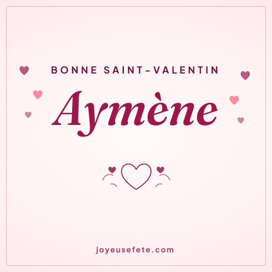 Image carrée « Bonne Saint-Valentin Aymène » pour WhatsApp