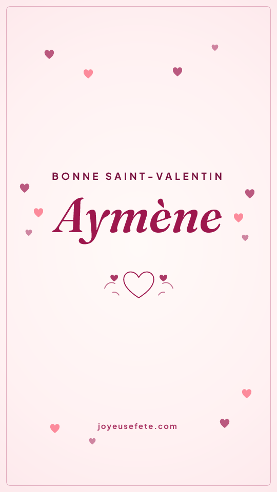 Image « Bonne Saint-Valentin Aymène » au format story