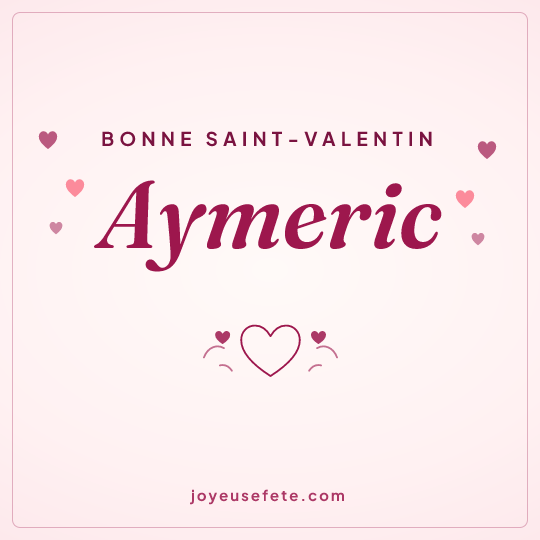 Image carrée « Bonne Saint-Valentin Aymeric » pour WhatsApp