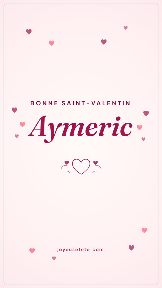Image « Bonne Saint-Valentin Aymeric » au format story