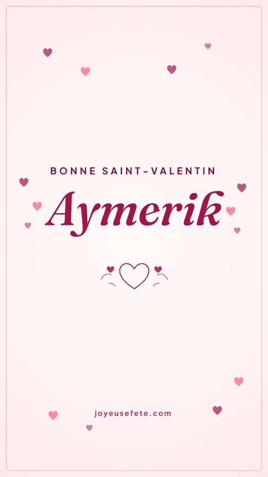 Image « Bonne Saint-Valentin Aymerik » au format story