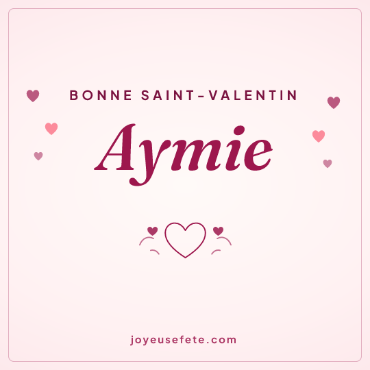 Image carrée « Bonne Saint-Valentin Aymie » pour WhatsApp