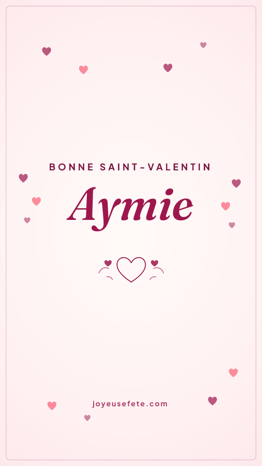 Image « Bonne Saint-Valentin Aymie » au format story