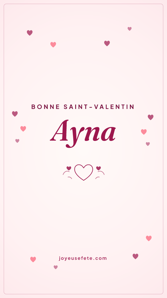 Image « Bonne Saint-Valentin Ayna » au format story