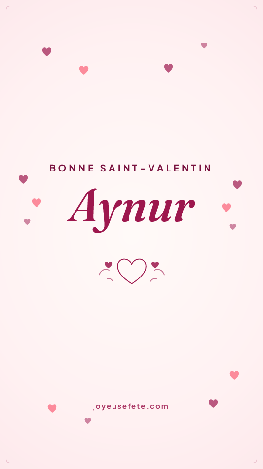 Image « Bonne Saint-Valentin Aynur » au format story