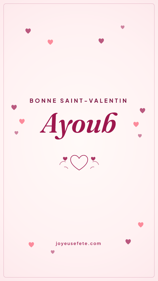 Image « Bonne Saint-Valentin Ayoub » au format story