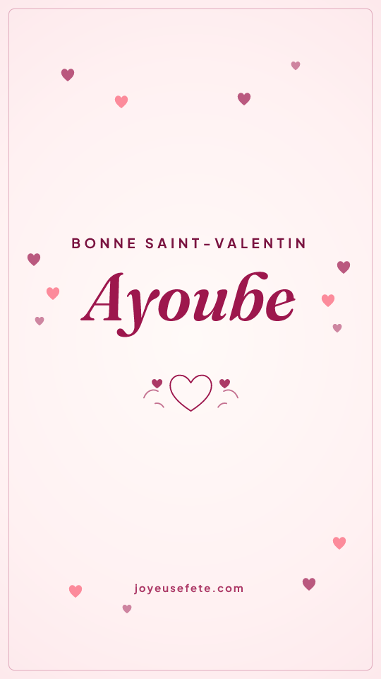Image « Bonne Saint-Valentin Ayoube » au format story