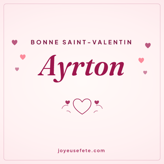 Image carrée « Bonne Saint-Valentin Ayrton » pour WhatsApp