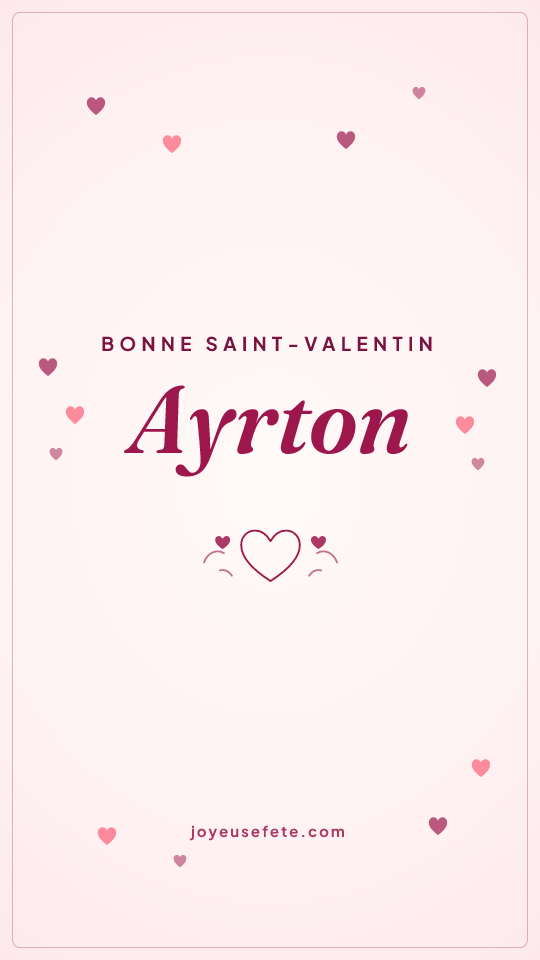 Image « Bonne Saint-Valentin Ayrton » au format story