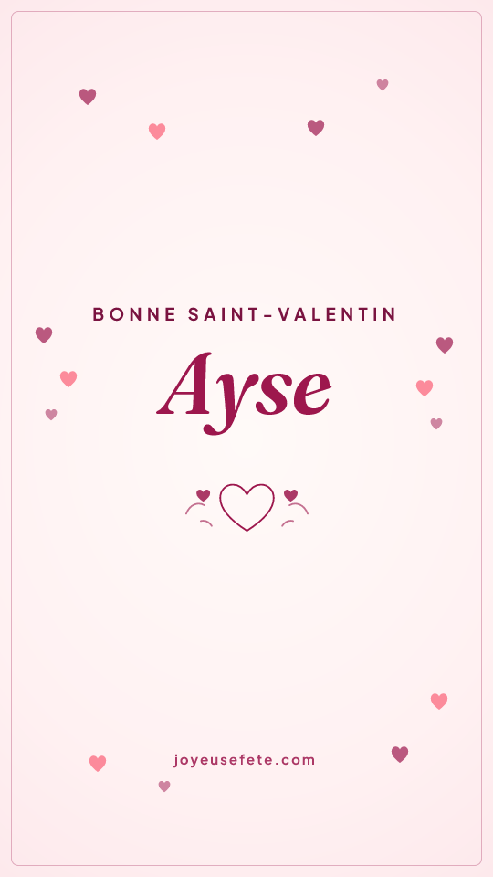 Image « Bonne Saint-Valentin Ayse » au format story