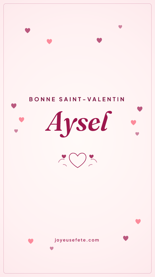 Image « Bonne Saint-Valentin Aysel » au format story