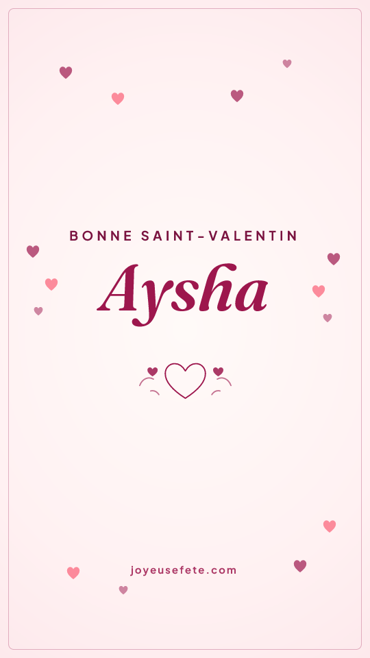 Image « Bonne Saint-Valentin Aysha » au format story