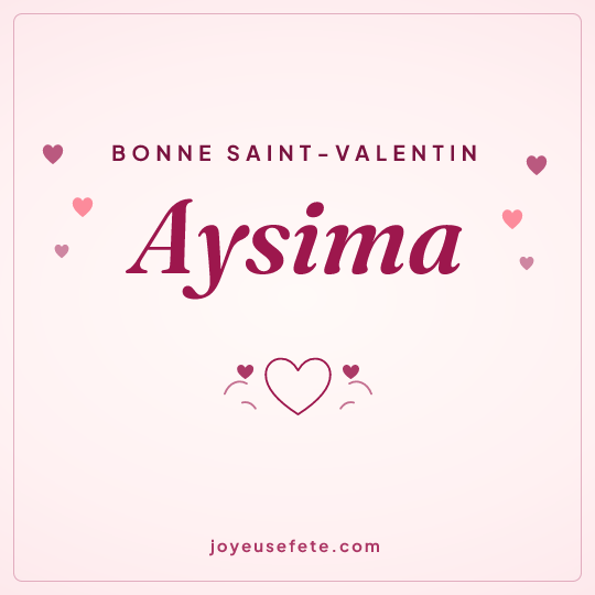Image carrée « Bonne Saint-Valentin Aysima » pour WhatsApp