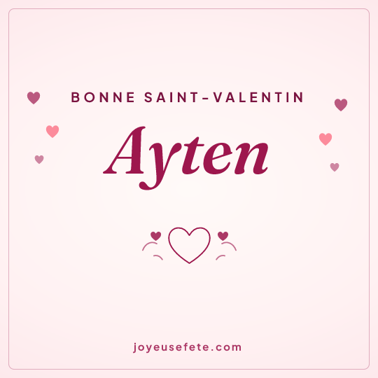 Image carrée « Bonne Saint-Valentin Ayten » pour WhatsApp