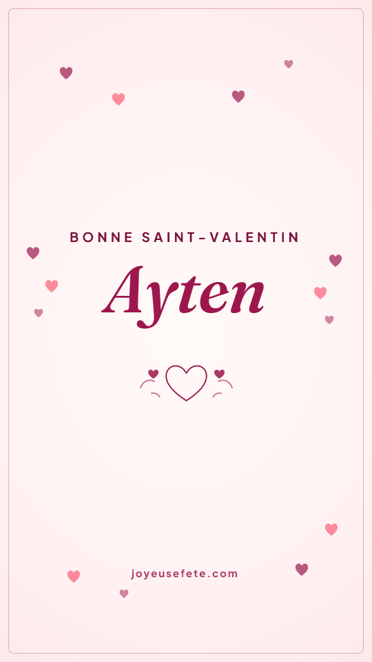 Image « Bonne Saint-Valentin Ayten » au format story