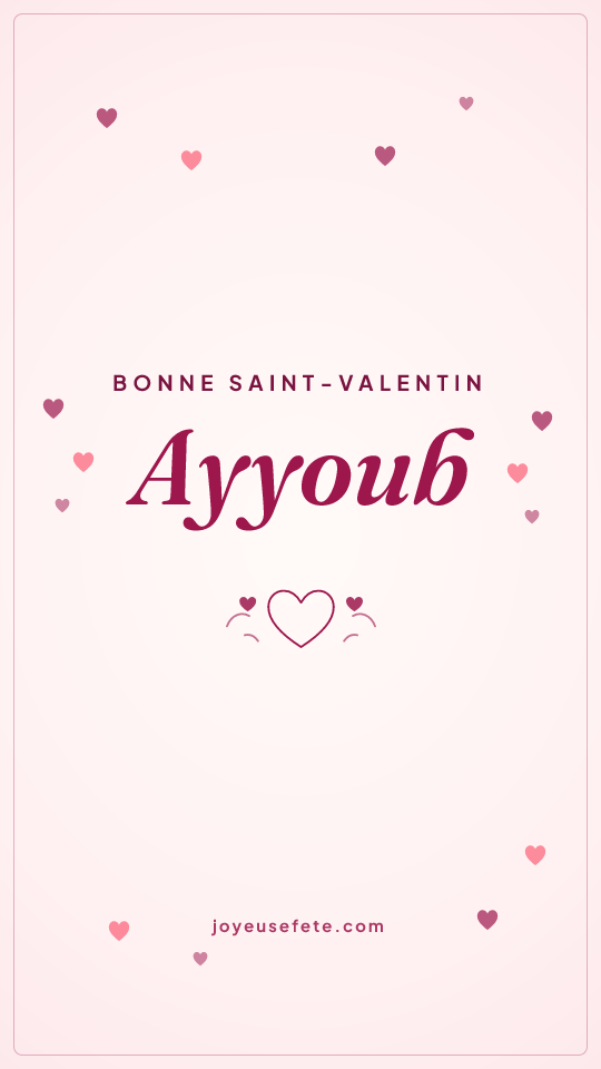 Image « Bonne Saint-Valentin Ayyoub » au format story