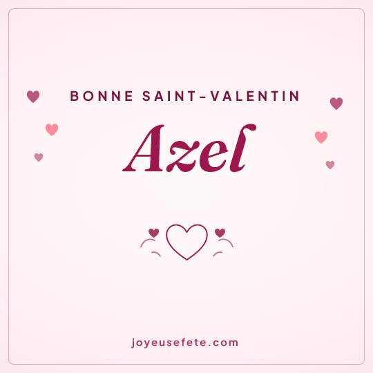 Image carrée « Bonne Saint-Valentin Azel » pour WhatsApp