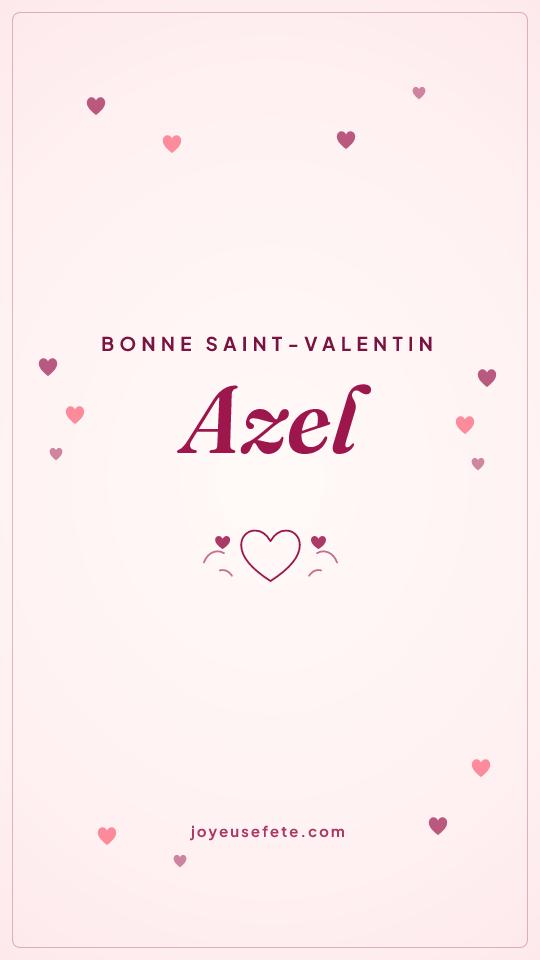 Image « Bonne Saint-Valentin Azel » au format story