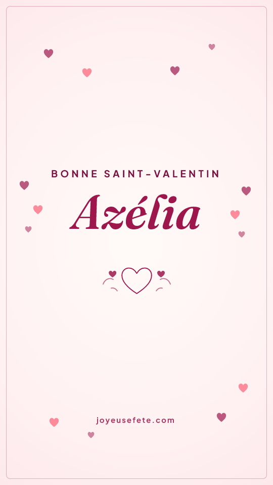Image « Bonne Saint-Valentin Azélia » au format story