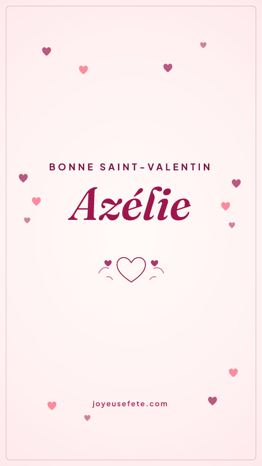 Image « Bonne Saint-Valentin Azélie » au format story