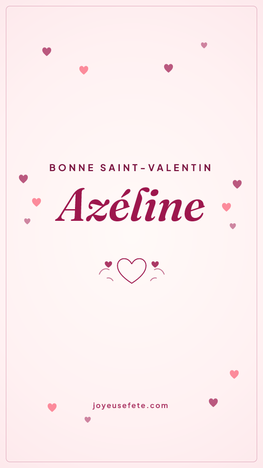 Image « Bonne Saint-Valentin Azéline » au format story