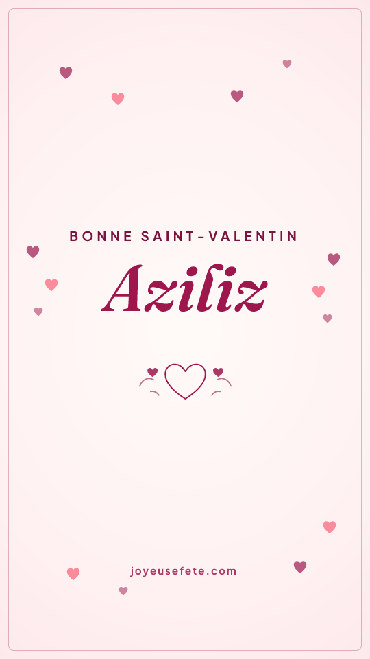 Image « Bonne Saint-Valentin Aziliz » au format story
