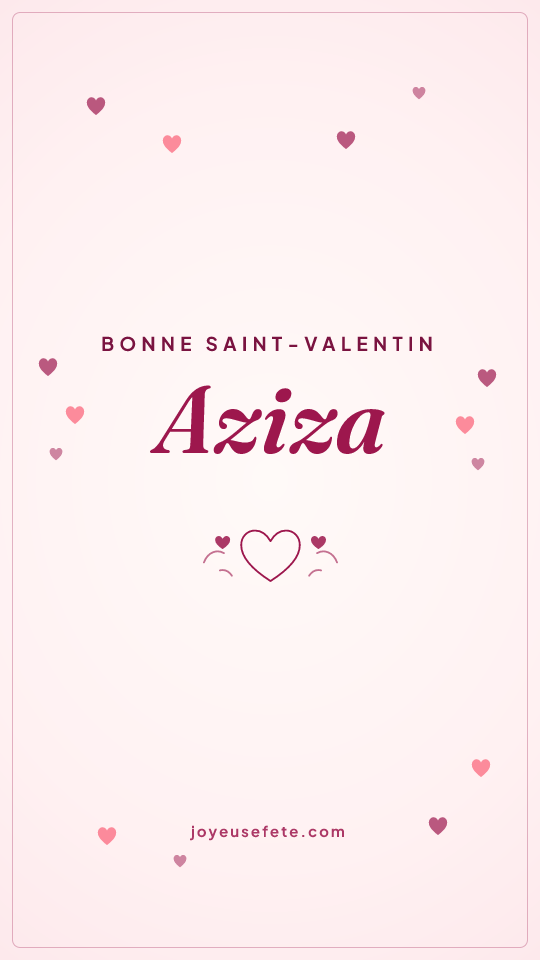 Image « Bonne Saint-Valentin Aziza » au format story