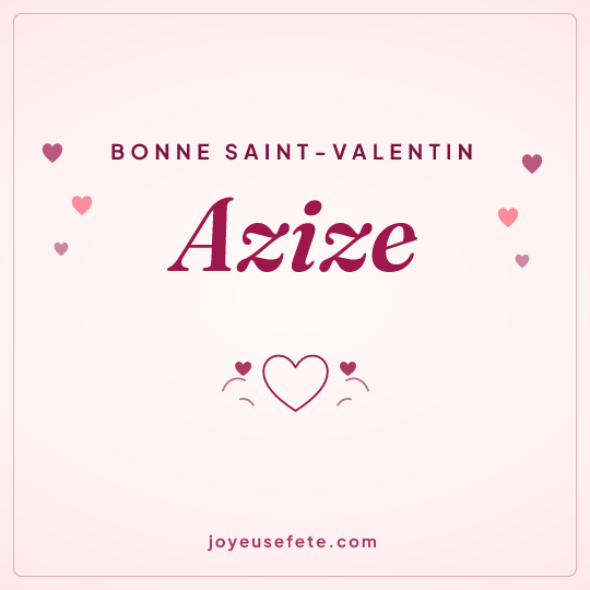 Image carrée « Bonne Saint-Valentin Azize » pour WhatsApp