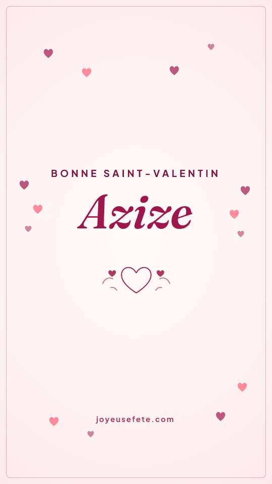 Image « Bonne Saint-Valentin Azize » au format story