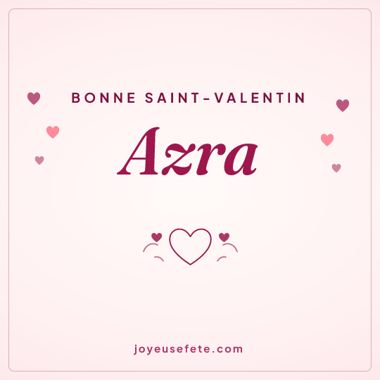 Image carrée « Bonne Saint-Valentin Azra » pour WhatsApp
