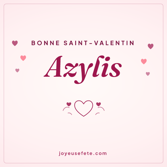 Image carrée « Bonne Saint-Valentin Azylis » pour WhatsApp