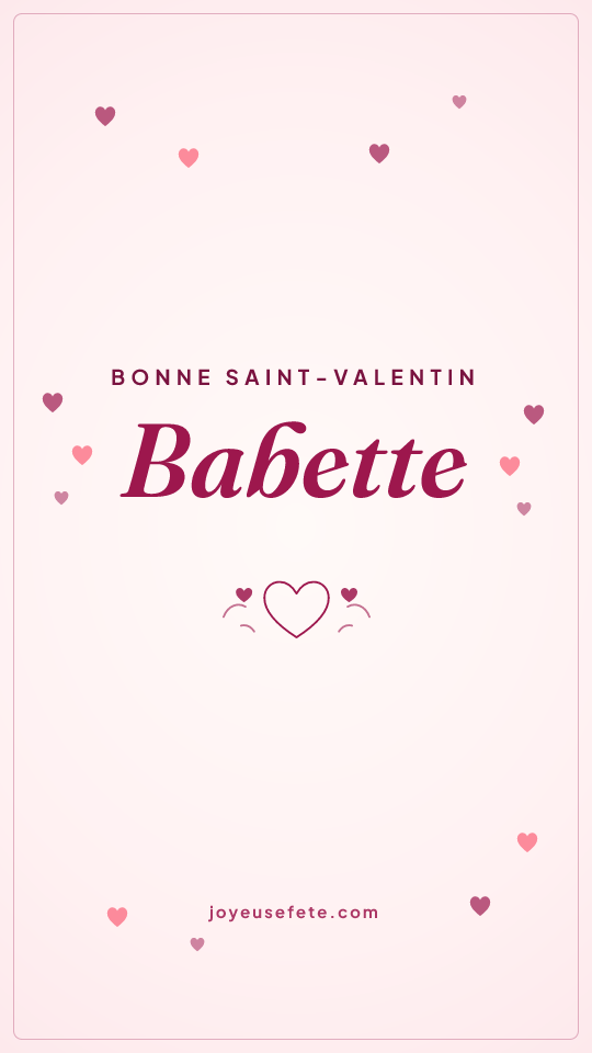 Image « Bonne Saint-Valentin Babette » au format story