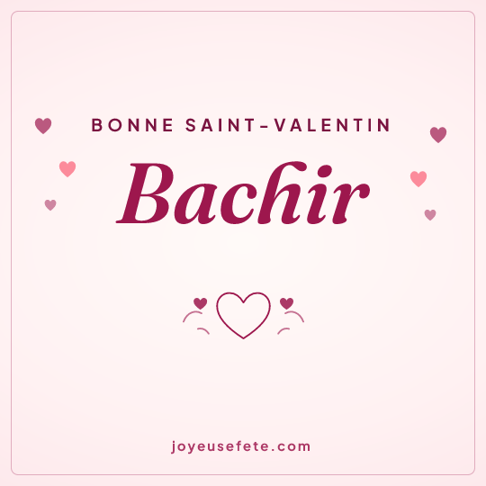 Image carrée « Bonne Saint-Valentin Bachir » pour WhatsApp