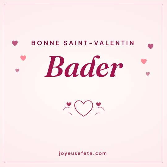 Image carrée « Bonne Saint-Valentin Bader » pour WhatsApp