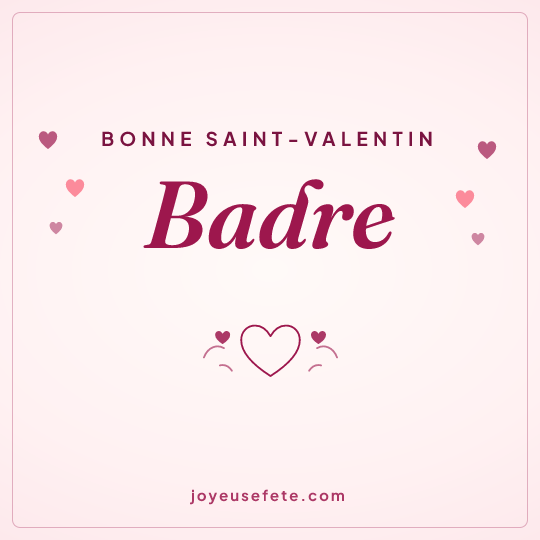 Image carrée « Bonne Saint-Valentin Badre » pour WhatsApp