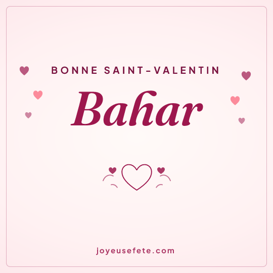 Image carrée « Bonne Saint-Valentin Bahar » pour WhatsApp