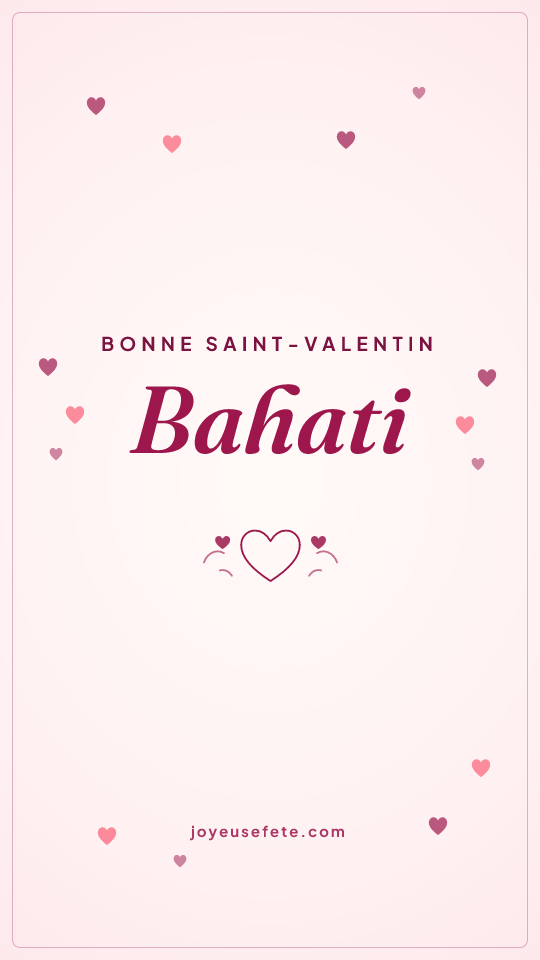 Image « Bonne Saint-Valentin Bahati » au format story