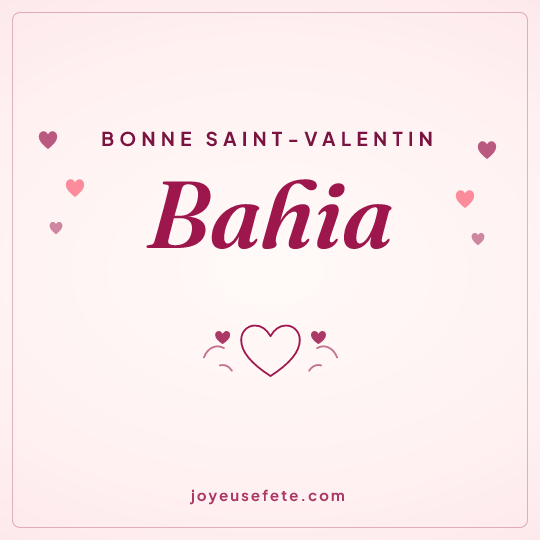 Image carrée « Bonne Saint-Valentin Bahia » pour WhatsApp
