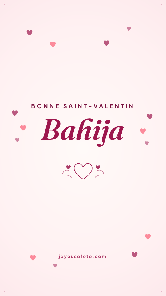 Image « Bonne Saint-Valentin Bahija » au format story