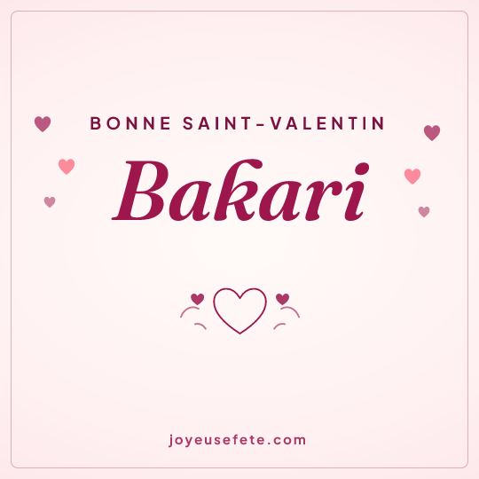 Image carrée « Bonne Saint-Valentin Bakari » pour WhatsApp