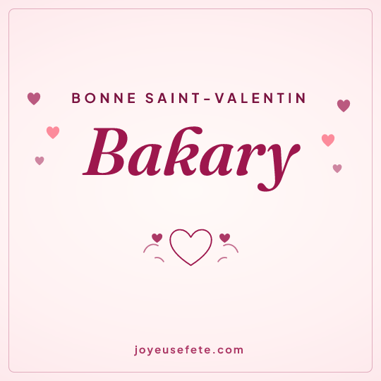 Image carrée « Bonne Saint-Valentin Bakary » pour WhatsApp