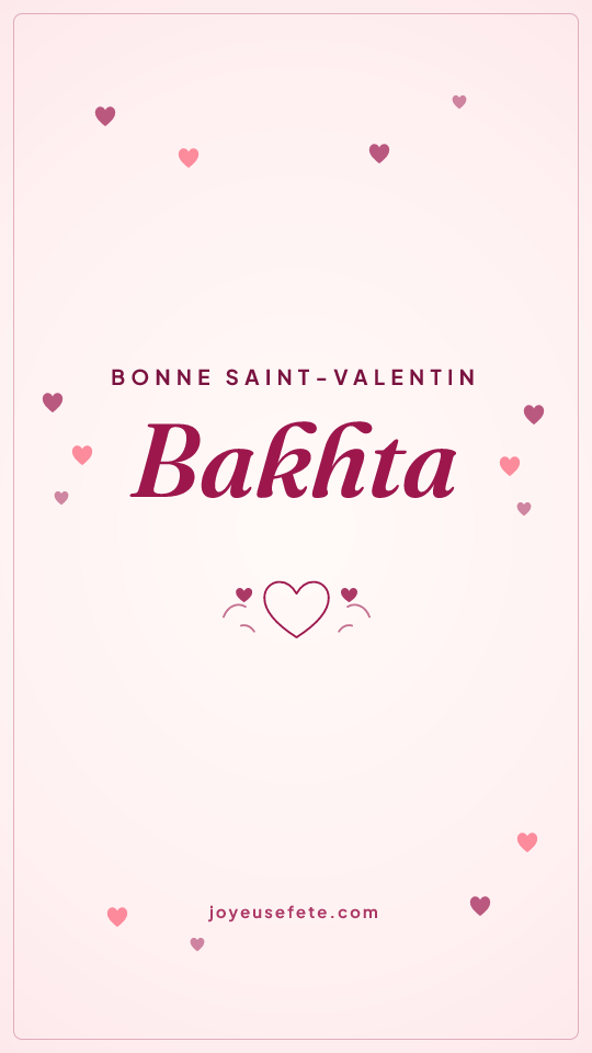 Image « Bonne Saint-Valentin Bakhta » au format story