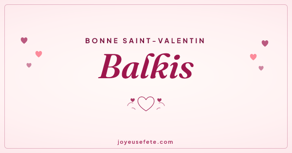 Image « Bonne Saint-Valentin Balkis » au format large