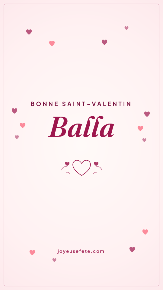 Image « Bonne Saint-Valentin Balla » au format story