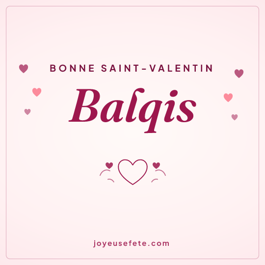 Image carrée « Bonne Saint-Valentin Balqis » pour WhatsApp