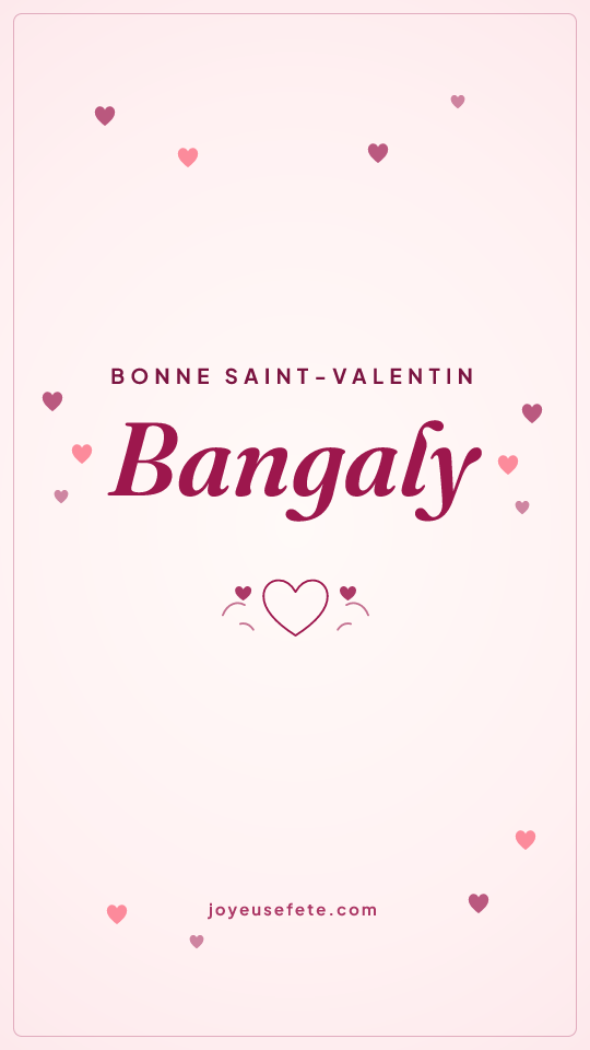Image « Bonne Saint-Valentin Bangaly » au format story