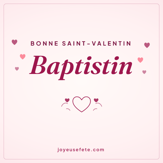 Image carrée « Bonne Saint-Valentin Baptistin » pour WhatsApp